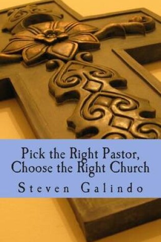 Cover of Pick the Right Pastor, Choose the Right Church