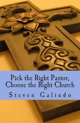 Book cover for Pick the Right Pastor, Choose the Right Church