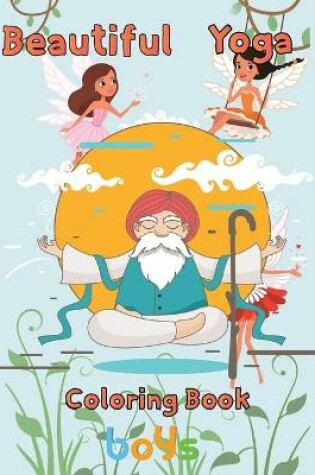 Cover of Beautiful Yoga Coloring book Boys