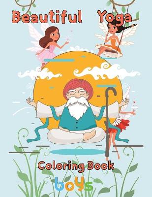 Book cover for Beautiful Yoga Coloring book Boys