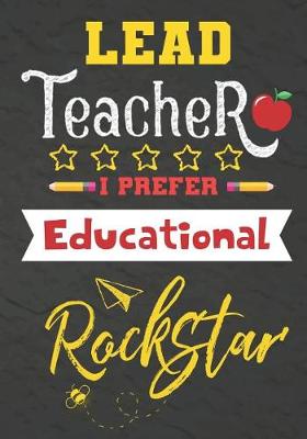 Cover of Lead Teacher I Prefer Educational Rockstar