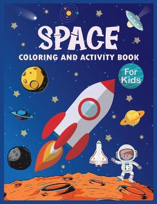 Book cover for Space Coloring And Activity Book For Kids