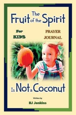 Cover of The Fruit of the Spirit Prayer Journal