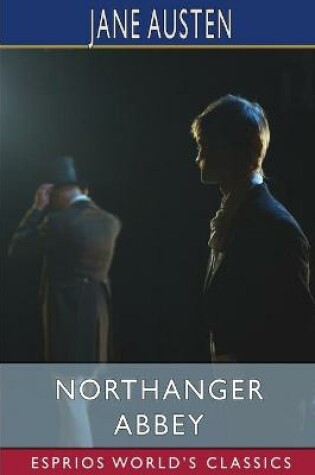 Cover of Northanger Abbey (Esprios Classics)