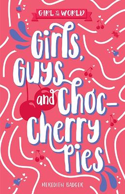 Book cover for Girls, Guys and Choc-cherry Pies