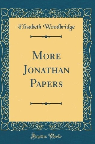 Cover of More Jonathan Papers (Classic Reprint)