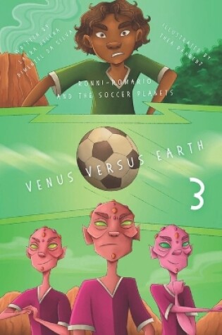 Cover of Ronni-Romario and the Soccer Planets - Venus Versus Earth