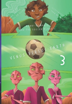 Book cover for Ronni-Romario and the Soccer Planets - Venus Versus Earth