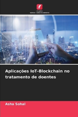 Cover of Aplica��es IoT-Blockchain no tratamento de doentes