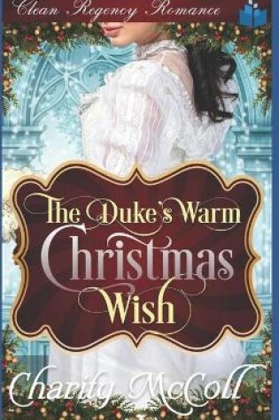 Cover of The Duke's Warm Christmas Wish