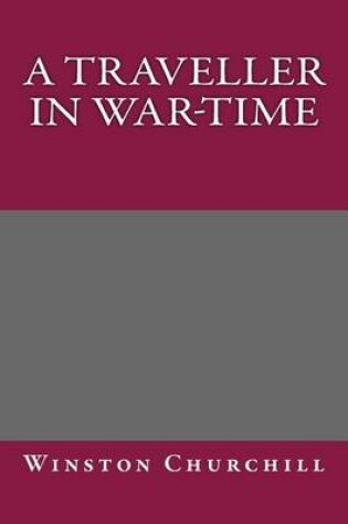 Cover of A Traveller in War-Time