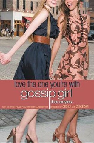 Cover of Gossip Girl, the Carlyles #4