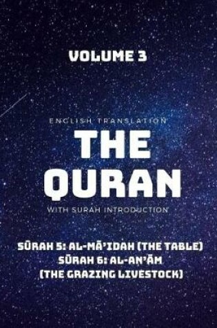 Cover of The Quran - English Translation with Surah Introduction - Volume 3