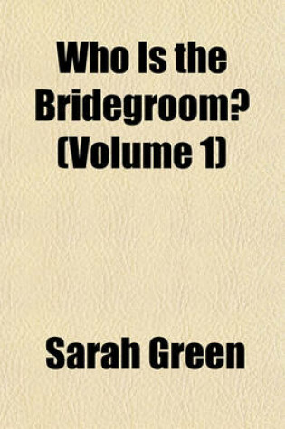 Cover of Who Is the Bridegroom? (Volume 1)