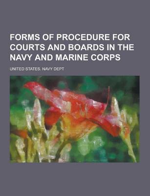 Book cover for Forms of Procedure for Courts and Boards in the Navy and Marine Corps