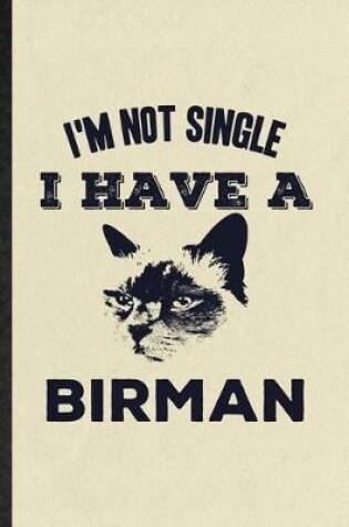 Cover of I'm Not Single I Have a Birman
