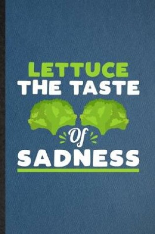 Cover of Lettuce the Taste of Sadness