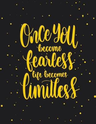 Cover of Academic Planner 2019-2020 - Motivational Quotes - Once You Become Fearless Life Becomes Limitless