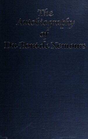 Book cover for Autobiography of Dupont De Nemours