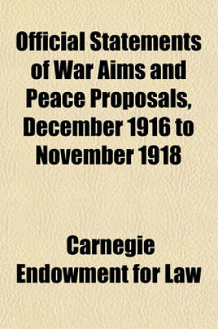 Cover of Official Statements of War Aims and Peace Proposals, December 1916 to November 1918