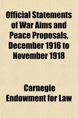 Book cover for Official Statements of War Aims and Peace Proposals, December 1916 to November 1918