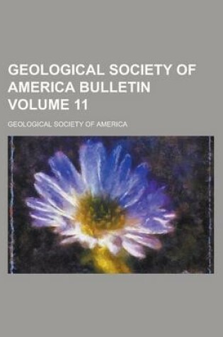 Cover of Geological Society of America Bulletin Volume 11