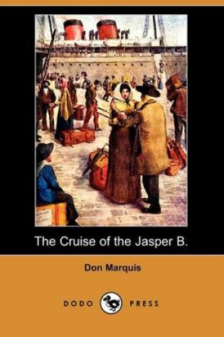 Cover of The Cruise of the Jasper B. (Dodo Press)