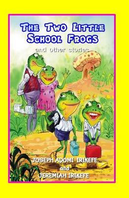 Cover of The Two Little School Frogs and Other Stories