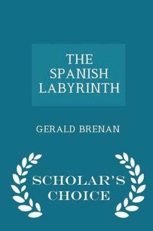 Cover of The Spanish Labyrinth - Scholar's Choice Edition