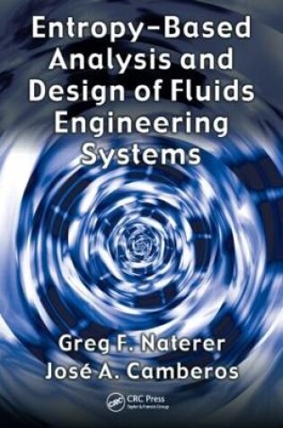 Cover of Entropy Based Design and Analysis of Fluids Engineering Systems