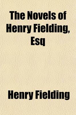 Book cover for The Novels of Henry Fielding, Esq (Volume 7)