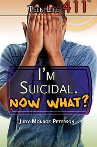 Cover of I'm Suicidal. Now What?