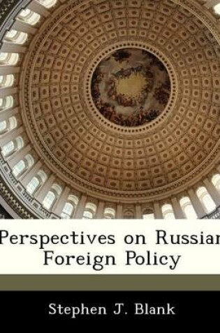 Cover of Perspectives on Russian Foreign Policy