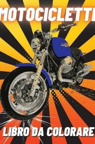 Cover of Motociclette Libro da Colorare