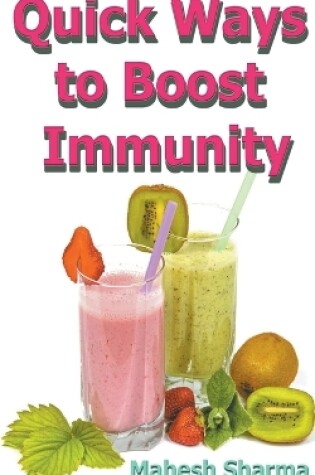 Cover of Quick Ways to Boost Immunity