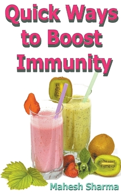 Cover of Quick Ways to Boost Immunity