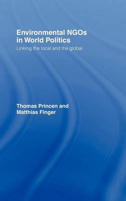 Book cover for Environmental Ngos in World Politics: Linking the Local and the Global