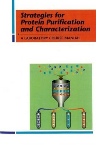 Cover of Strategies for Protein Purification and Characterization