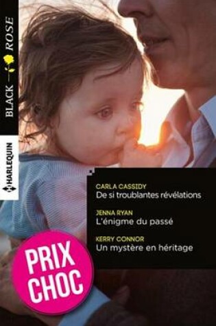 Cover of de Si Troublantes Revelations - L'Enigme Du Passe - Un Mystere En Heritage