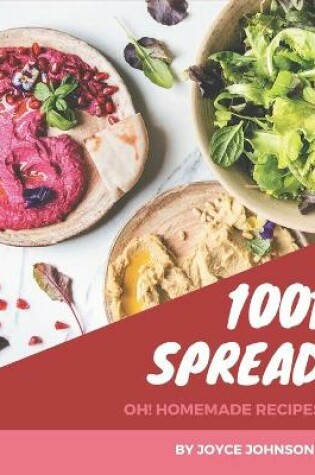 Cover of Oh! 1001 Homemade Spread Recipes