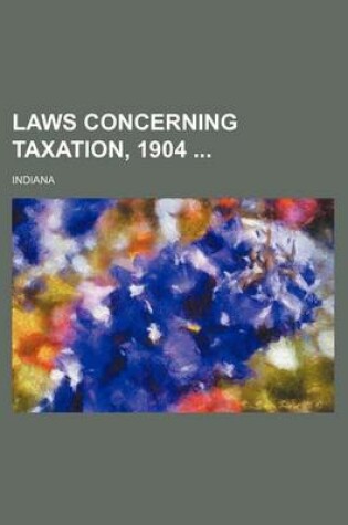 Cover of Laws Concerning Taxation, 1904