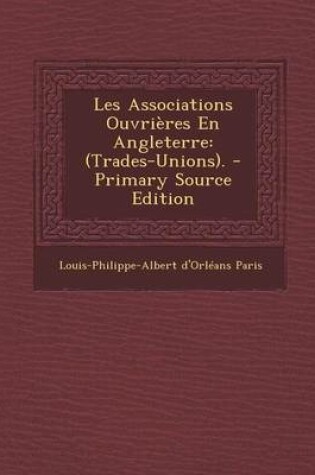 Cover of Les Associations Ouvrieres En Angleterre