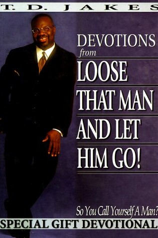 Cover of Loose That Man and Let Him Go! Devotional