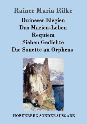 Book cover for Duineser Elegien / Das Marien-Leben / Requiem / Sieben Gedichte / Die Sonette an Orpheus