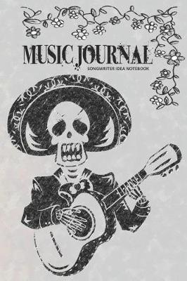 Book cover for MUSIC JOURNAL Songwriter Idea Notebook