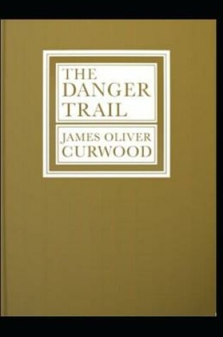 Cover of The Danger Trail annotated