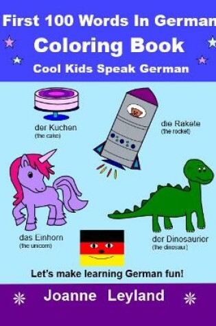 Cover of First 100 Words In German Coloring Book Cool Kids Speak German