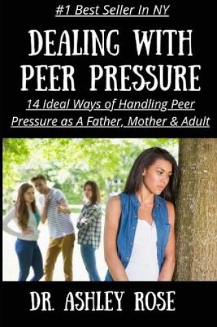 Cover of Dealing With Peer Pressure