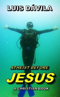 Cover of Atheist Before Jesus