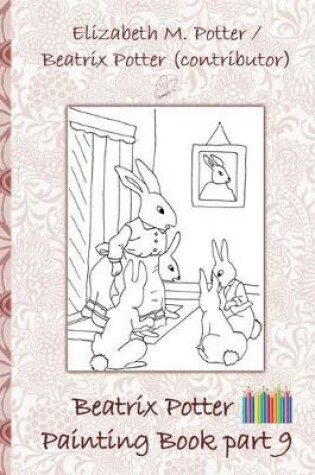Cover of Beatrix Potter Painting Book Part 9 ( Peter Rabbit )